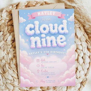 May include: A birthday invitation with a cloud-themed design. The text reads "Hayley is on cloud nine" in puffy white letters against a blue sky background. Details include the date, time, location, and RSVP information for Hayley's 9th birthday.