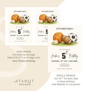 May include: Watercolor-style birthday invitations featuring a basketball, baseball, football, and soccer ball. The text reads "LET'S HAVE A BALL!" and "Jordan's 5th Birthday". Includes details for the event and printing options.