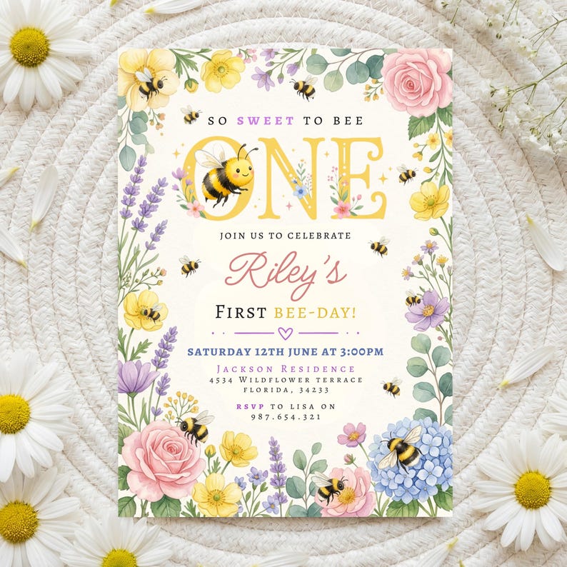 May include: A floral invitation with the text "So Sweet to Bee One" and "Riley's First Bee-Day!" features a bumblebee and floral border with pink, yellow, and purple flowers. The invitation includes event details.