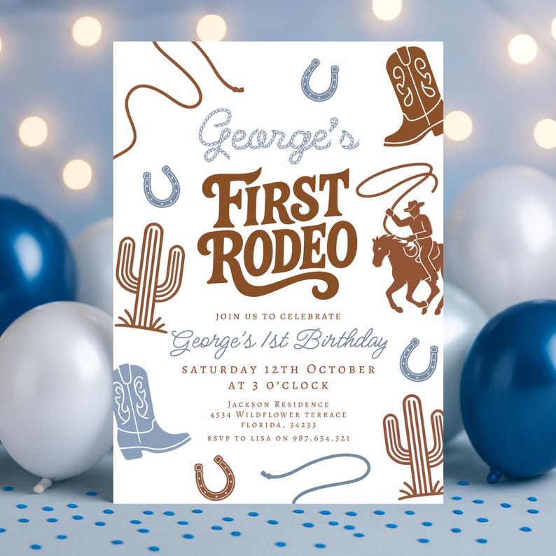 May include: A white invitation card with a rodeo theme. The text "George's First Rodeo" is displayed in brown and silver lettering. Cowboy boots, cacti, horseshoes, and a cowboy on a horse are illustrated on the card. The invitation is for George's 1st birthday.