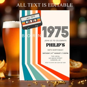 May include: A retro-themed birthday invitation with the text "BORN 1975" and "PHILIP'S 50TH BIRTHDAY!" A cassette tape graphic is at the top. The invitation has a cream background with teal, orange, and red stripes. A glass of beer is on the left.
