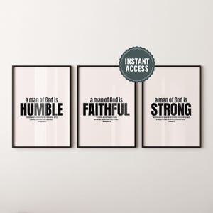 Puede incluir: Tres impresiones enmarcadas con bordes negros. Cada impresión tiene un fondo blanco con el texto "a man of God is" seguido de una palabra diferente en negrita: "HUMBLE", "FAITHFUL" y "STRONG". Una pegatina circular "INSTANT ACCESS" está en la parte superior derecha.