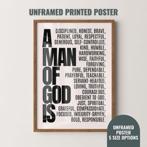 May include: A framed poster with the words "A Man of God Is" in large black letters, with a list of positive attributes in smaller text. The poster is in a wooden frame and includes the text "Unframed Printed Poster".