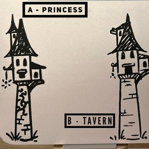 May include: Black and white line art of two whimsical tower structures. The first is labeled "A - PRINCESS" and features a double-peaked roof. The second is labeled "B - TAVERN" and has a single-peaked roof. Both have windows and are set against a white background.