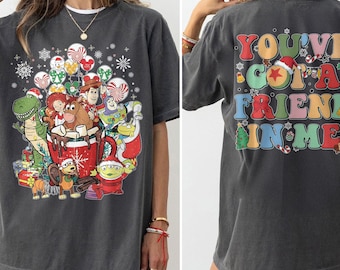 Comfort Color Disney Toy Story Christmas Family Shirt, You've Got a Friend in Me Christmas Shirt, Disney Christmas Sweatshirt Gift