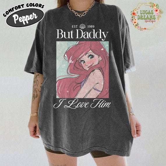 But Daddy I Love Him Comfort Colors Shirt, Disney Family Trip Shirt, Magic Kingdom, Little Mermaid Shirt, Ariel Shirt, Disney Princess Shirt