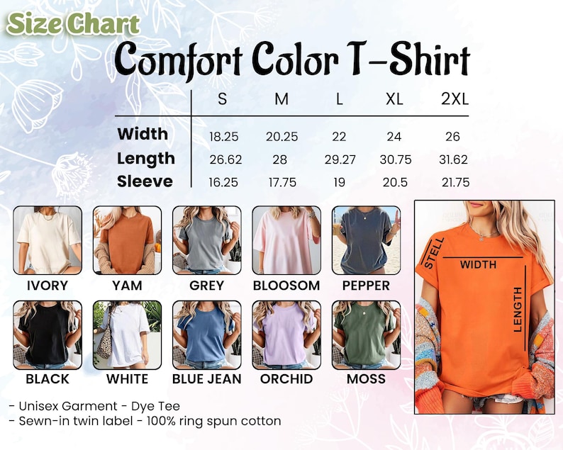 May include: A Comfort Color T-Shirt size chart displaying width, length, and sleeve measurements in inches for sizes S to 2XL. Includes ten color swatches: ivory, yam, grey, blossom, pepper, black, white, blue jean, orchid, and moss.