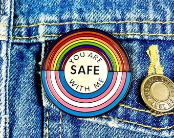 You Are Safe With Me – 1.50” Enamel Pin