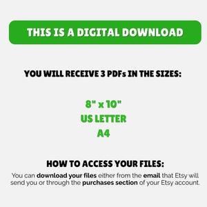 May include: A digital download graphic with the text "THIS IS A DIGITAL DOWNLOAD" in a green rectangle. The image states that you will receive 3 PDFs in 8" x 10", US Letter, and A4 sizes. Instructions on how to access the files are also included.