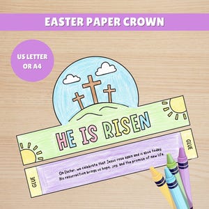 May include: A colorful Easter paper crown with the text "HE IS RISEN" and an illustration of three crosses on a hill. The crown includes text about Easter and is designed for US Letter or A4 paper.