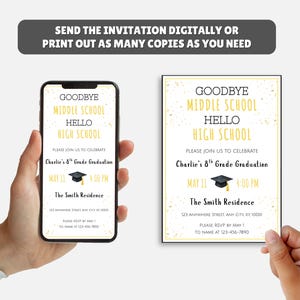 May include: A graduation announcement with the text "Goodbye Middle School, Hello High School." The invitation is shown on a smartphone and a printed card. The announcement includes the graduate's name, date, time, and location.