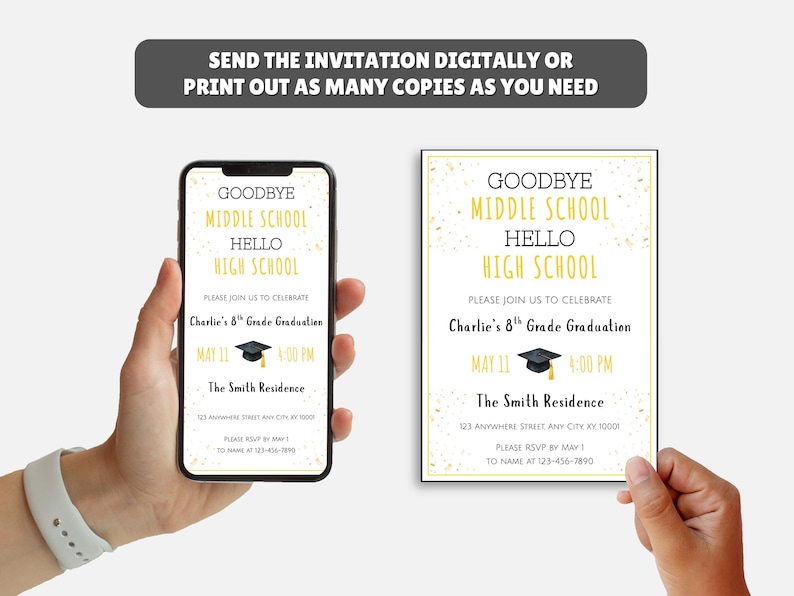 May include: A graduation announcement with the text "Goodbye Middle School, Hello High School." The invitation is shown on a smartphone and a printed card. The announcement includes the graduate's name, date, time, and location.