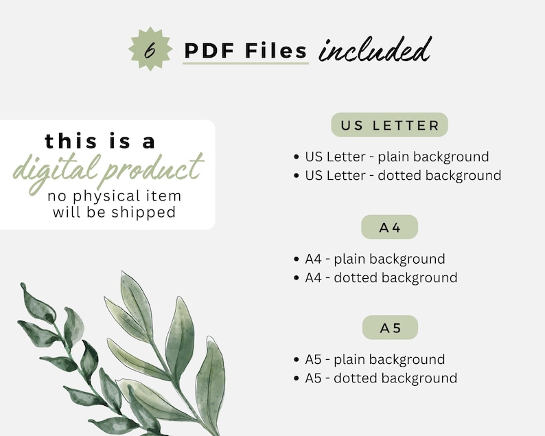 May include: A digital product listing featuring 6 PDF files. Text states this is a digital product, no physical item will be shipped. Includes US Letter, A4, and A5 sizes, each with plain and dotted background options. Decorated with green leaves.