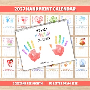 May include: A 2027 wall calendar featuring handprint art designs for each month. The cover displays the text MY 2027 HANDPRINT CALENDAR with two large red handprints and a line for a name. Each month includes colourful handprint illustrations.