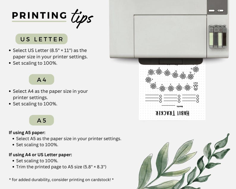 May include: A digital printing guide titled PRINTING tips with instructions for US Letter 8.5 inches by 11 inches, A4, and A5 paper sizes. A printer is shown feeding a habit tracker page with a flower path design and watercolor leaf graphics.