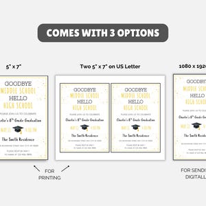 May include: Graduation announcement with the text "Goodbye Middle School, Hello High School." The invitation is available in three formats: 5" x 7", two 5" x 7" on US Letter, and 1080 x 1920 px. The invitation includes the date, time, and location.