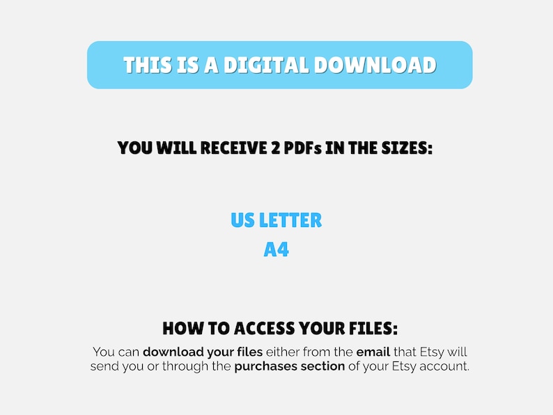 May include: A digital download graphic with text. The text reads "THIS IS A DIGITAL DOWNLOAD" in a light blue banner. It also states that you will receive 2 PDFs in US Letter and A4 sizes. Instructions on how to access the files are also included.