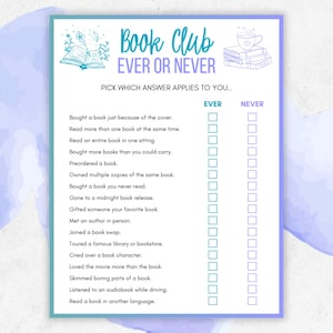 May include: A printable Book Club Ever or Never game sheet with a teal and purple watercolor design. The sheet includes a list of book-related statements with "Ever" and "Never" check boxes for each statement.