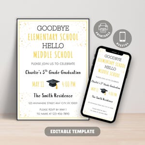 May include: A graduation invitation template with the text "Goodbye Elementary School, Hello Middle School." The invitation includes details for Charlie's 5th Grade Graduation on May 11 at 4:00 PM. A smartphone displays the same design.
