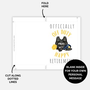 May include: A printable card featuring a police officer's vest, hat, and badge. The text reads "Officially Off Duty Happy Retirement".