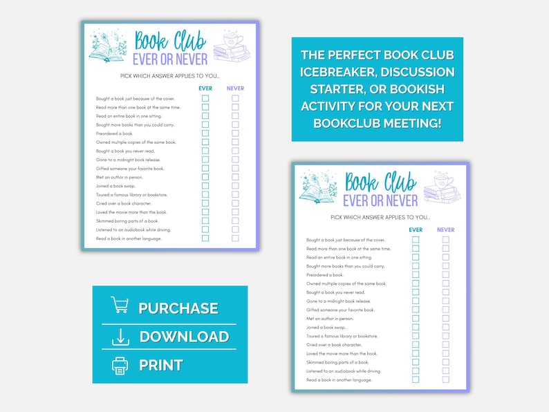 May include: A teal and purple book club game with the text "Book Club Ever or Never". The game includes a list of book-related questions with "Ever" and "Never" check boxes. A teal box says "Purchase, Download, Print".
