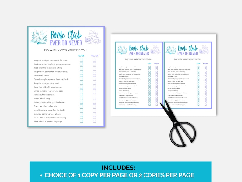 May include: Two printable "Book Club: Ever or Never" game sheets with a teal and purple border. The text includes prompts like "Bought a book just because of the cover" and "Read more than one book at the same time." A pair of black scissors is on the right.