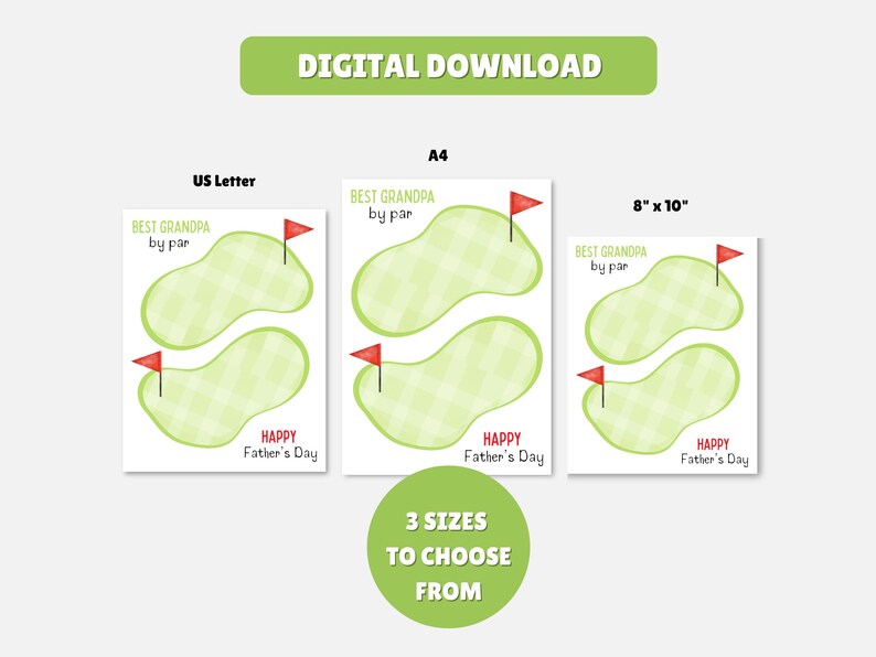 May include: Digital download featuring golf course graphics with the text "BEST GRANDPA by par" and "HAPPY Father's Day." Available in US Letter, A4, and 8" x 10" sizes. The image includes a green golf course design with red flags.