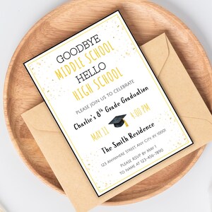 May include: A graduation announcement with the text "Goodbye Middle School Hello High School." The invitation is on a white background with gold accents and a black border. It includes details for Charlie's 8th Grade Graduation, May 11, 4:00 PM.