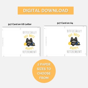 May include: Printable digital download of a card with a police officer's uniform and the text "Officially Off Duty Happy Retirement". The card is available in two sizes: 5x7 inches on US Letter and 5x7 inches on A4.