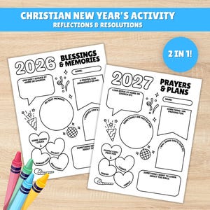 May include: Two black and white printable pages for Christian New Year's activities. The pages are titled "2026 Blessings & Memories" and "2027 Prayers & Plans". The pages have fill-in sections and are accompanied by colorful crayons.