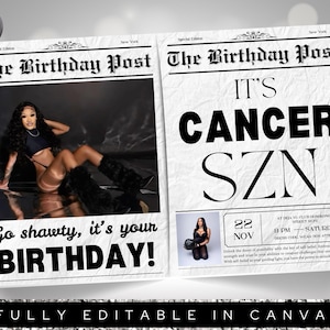 May include: A newspaper-style birthday announcement with the headline "The Birthday Post." The left side features a photo with the text "Go shawty, it's your BIRTHDAY!" The right side reads "IT'S CANCER SZN" with event details.