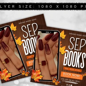 May include: Flyer design featuring a close-up of manicured nails in a deep red hue, set against a wooden background. The flyer includes text that reads "SEP BOOKS" and "BOOK NOW!" with autumn leaf and butterfly accents.