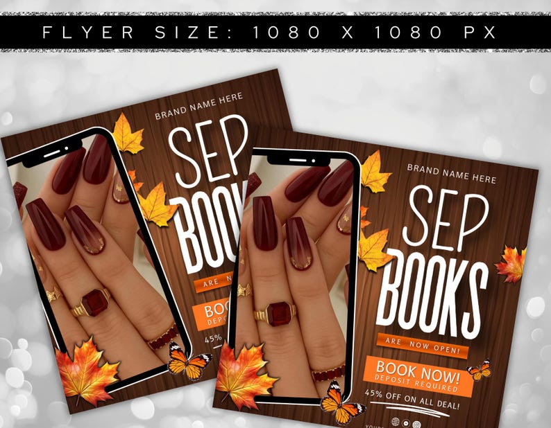 May include: Flyer design featuring a close-up of manicured nails in a deep red hue, set against a wooden background. The flyer includes text that reads "SEP BOOKS" and "BOOK NOW!" with autumn leaf and butterfly accents.