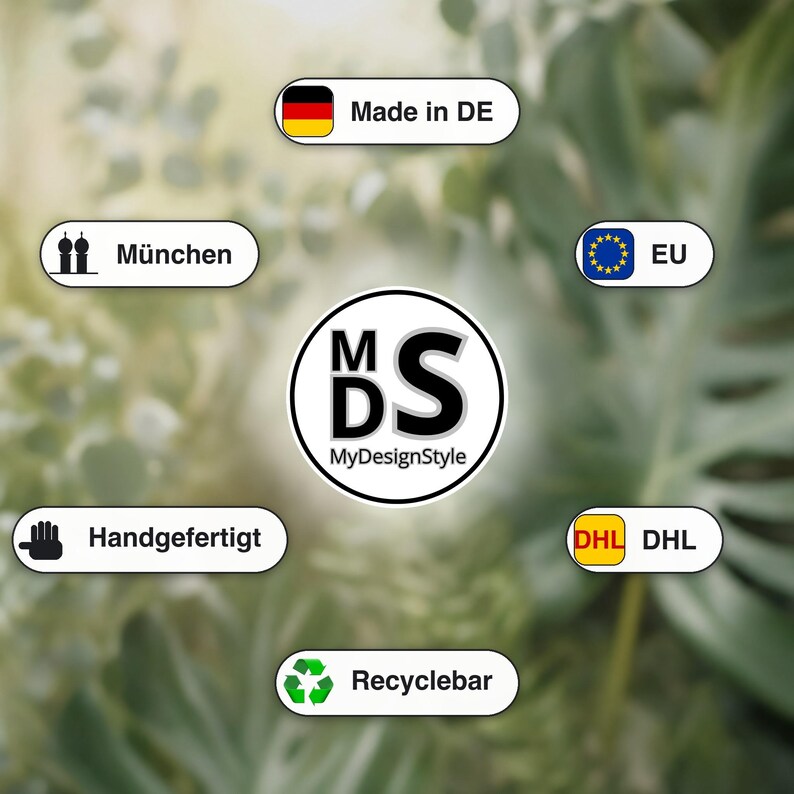 K&ouml;nnte beinhalten: Rundes Logo mit dem Text "MyDesignStyle" und den Buchstaben "MDS". Um das Logo herum befinden sich Symbole mit den Texten: "Made in DE", "M&uuml;nchen", "EU", "Handgefertigt", "Recyclebar" und "DHL".