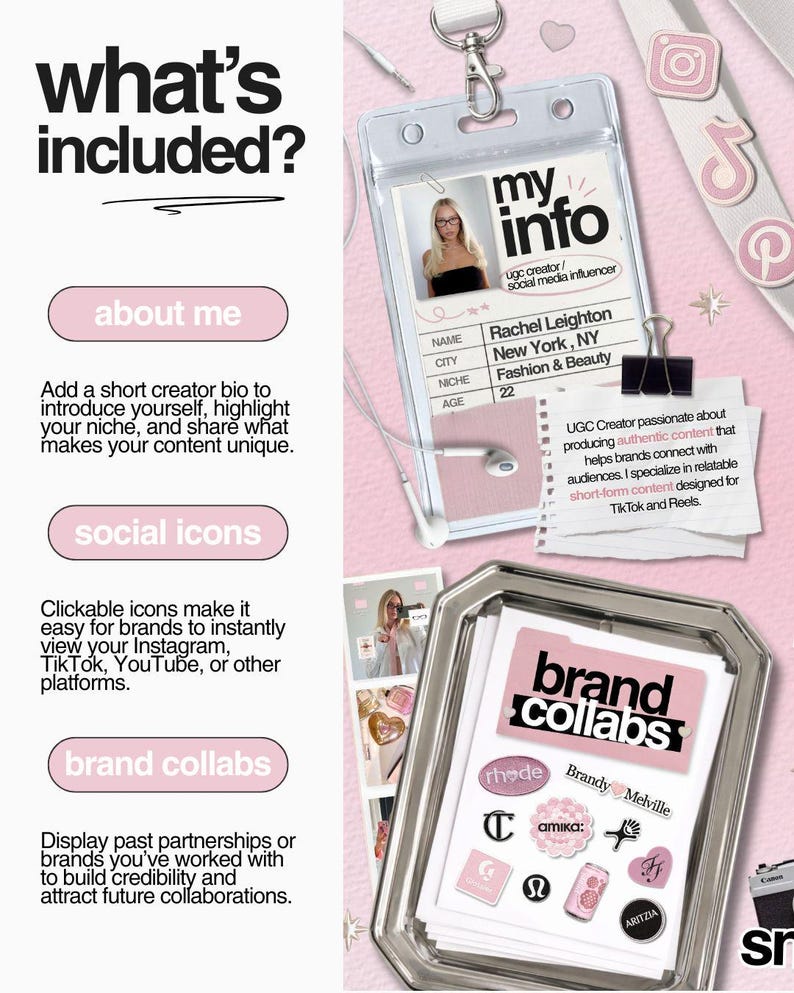 May include: A pink and white social media influencer template with the text "what's included?" and "my info." Includes a photo ID, social media icons, and brand collaboration examples. The template is designed for content creators.