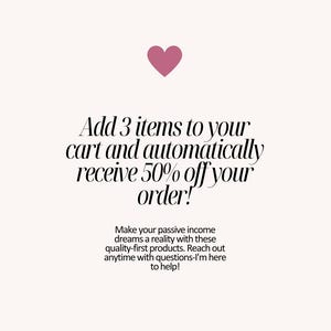 May include: A light pink background with a dark pink heart at the top. Text in black reads "Add 3 items to your cart and automatically receive 50% off your order!" Additional text below encourages customers to reach out with questions.