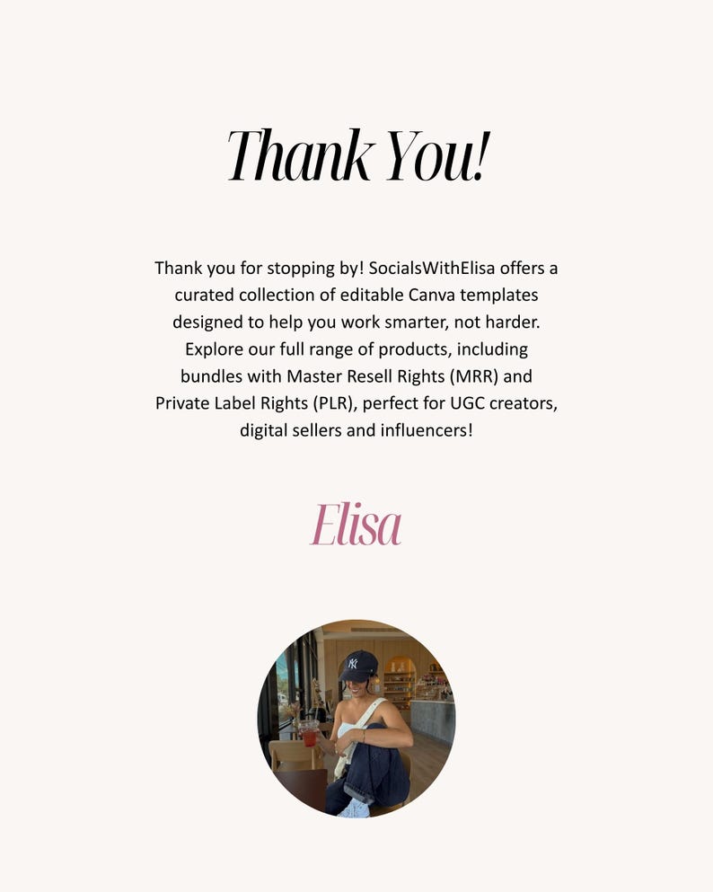 May include: Cream-colored graphic with the words "Thank You!" in a stylish font. The text below thanks the viewer and mentions editable Canva templates, bundles with Master Resell Rights, and Private Label Rights. The name "Elisa" is also displayed.