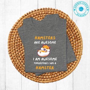 Funny Hamster T-Shirt, Gift for Hamster Lover, Cute Hamster, Happy Shirt, Gift for Hamster Parent - Unisex Tee, Hamster Shirt, Animal Lover