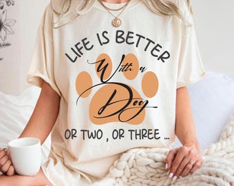 Funny Dog Lover PNG, Life is Better with a Dog PNG, Dog Mom Humor Shirt PNG, Dog Quote Digital Download, Pet Lover Sublimation Design, svg