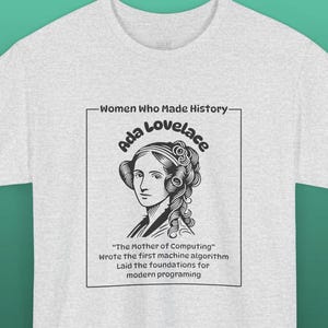 Empowered Women Unisex Tee, Feminist T-Shirt, Women&#39;s Rights Apparel, Historical Women Shirt, Women Empowerment Gift, Ada Lovelace Computers