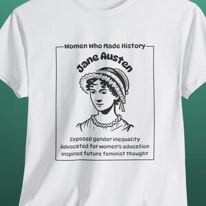 Empowered Women Unisex Tee, Feminist T-Shirt, Women&#39;s Rights Apparel, Historical Women Shirt, Women Empowerment Gift, Jane Austen Literary