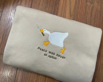 Embroidered Silly Goose Sweatshirt, Peace Was Never An Option Sweatshirt, Goose With Knife Embroidered Sweatshirts