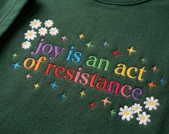 Joy Is An Act Of Resistance Embroidered Shirt, Rainbow Pride Crewneck, Human Rights Tee, Pride Gift, Pride Month Tee