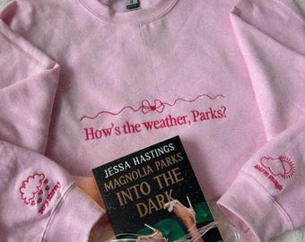 Wie ist das Wetter? Parks Besticktes Sweatshirt, Magnolia Parks Buch-Liebhaber Geschenk