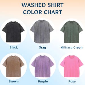 May include: A color chart displaying six washed t-shirts in various colors. The shirts are black, gray, military green, brown, purple, and rose. The text "WASHED SHIRT COLOR CHART" is at the top.
