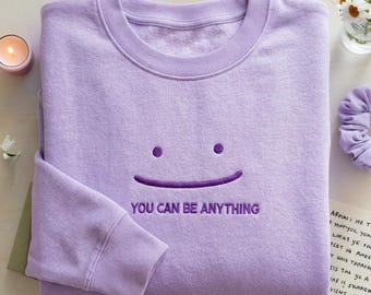 Embroidered You Can be Anything Smile Sweatshirt, Gift for Ditto Fans Kids