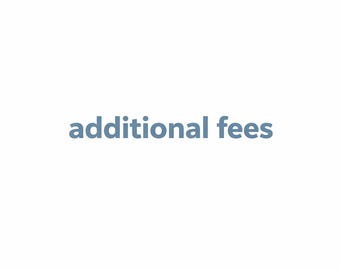 Additional fees