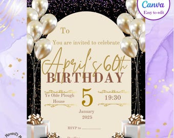 May include: A gold and brown birthday invitation with a black background and gold balloons. The invitation reads "April's 60th Birthday" and includes the date "January 5, 2025" and time "19:30". The location is "Ye Olde Plough House".
