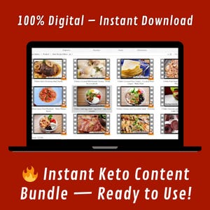 May include: A laptop screen displays a collection of keto recipe videos. The screen shows various food images, including meat dishes, salads, and crepes. Text at the top reads "100% Digital - Instant Download." Below, the text says "Instant Keto Content Bundle - Ready to Use!"