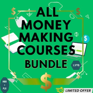 May include: A green graphic with the text "ALL MONEY MAKING COURSES BUNDLE" in large black letters. The image includes dollar signs, a laptop, and a book. The words "MRR + PLR" are also visible.